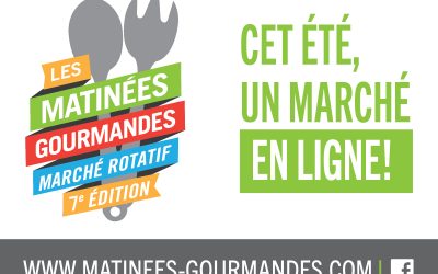 Un marché en ligne pour la 7e édition des Matinées gourmandes !